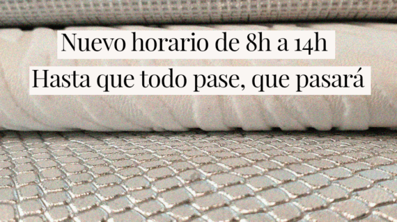 Nuevo horario de 08:00h a 14:00h debido a la situación actual